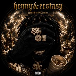 henny&ecstasy
