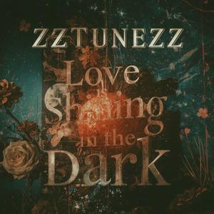 Love is shining in the dark