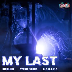 My Last (feat. Stevie Stone & K.O.N.T.E.E)