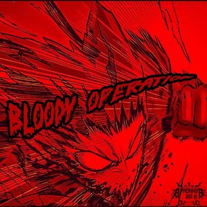 BLOODY OPERATION      PHONKY BRO