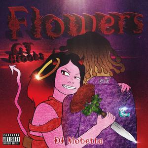 Flowers (feat. GT & Brooks)