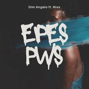 Eipes Pws (feat. Nixx)