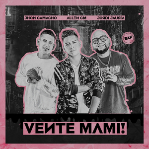 Vente Mami! (feat. Jhon Camacho & Jordi Jauria)