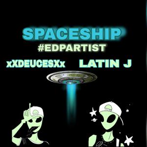 SPACESHIP (feat. LATIN J)