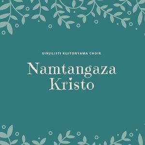 Namtangaza Kristo