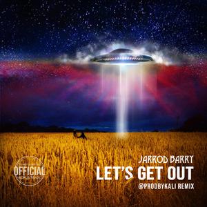 Let's Get Out (ProdByKali Remix) (ProdByKali Remix)