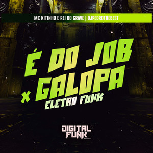 É do Job X Galopa Eletro Funk