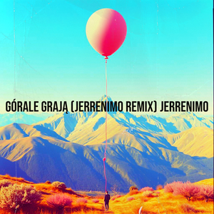 Górale Grają (Jerrenimo Remix)