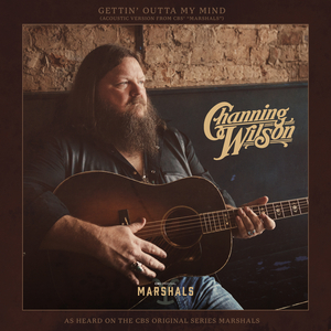 Gettin' Outta My Mind (Acoustic Version from CBS' "Marshals")