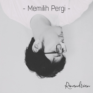 Memilih Pergi