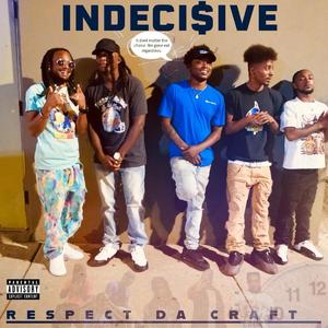 Indeci$ive (feat. HotBoiGlobal & Freeze Subzer0)