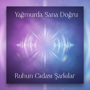Yağmurda Sana Doğru