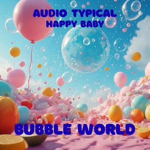 Bubble World (Happy Baby)