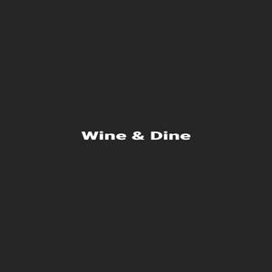 Wine & Dine (feat. Bingo216, Mossy & Yung and black business presents)
