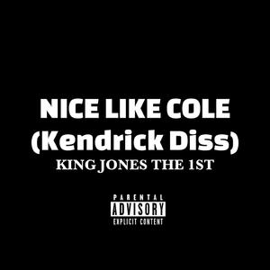 Nice Like Cole (Kendrick Diss)