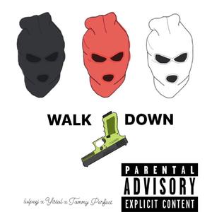 walkdown (feat. yistol & tommy perfect)