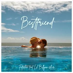 Bestfriend (feat. Lil Billyon AIR)