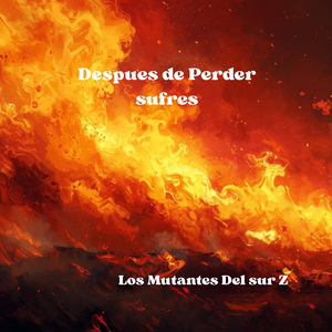 Despues de Perder sufres