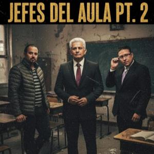 Jefes Del Aula, Pt. 2