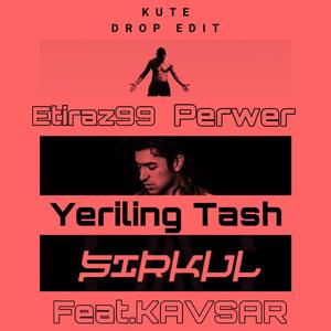 Sirkul-Yeriling tash（Kute drop edit）