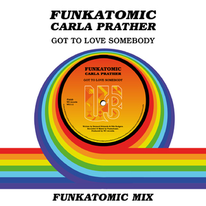 Funkatomic & Carla Prather - Got To Love Somebody (Funkatomic Mix)