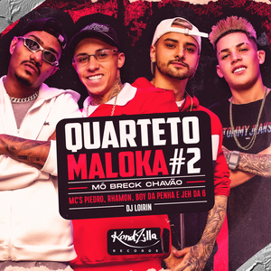 Quarteto Maloka #2 - Maloqueiro Conquistando