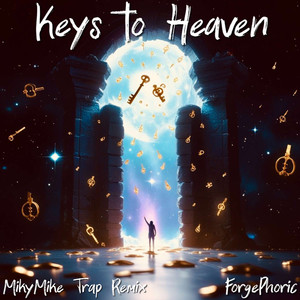 Keys to Heaven (Mikymike Trap Remix)