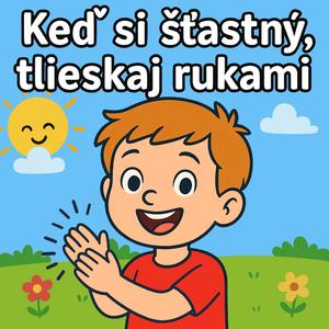 Keď si šťastný, tlieskaj rukami