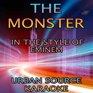 The Monster (In The Style Of Eminem and Rihanna) {Karaoke Version}
