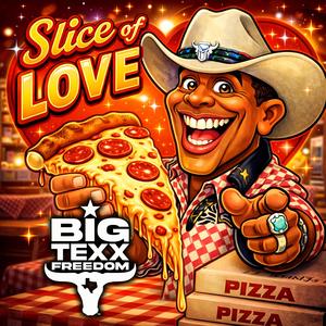 SLICE OF LOVE (feat. BIG TEXX FREEDOM)