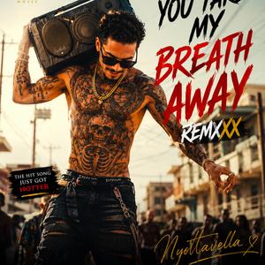 You Take My Breath Away (Remixx)