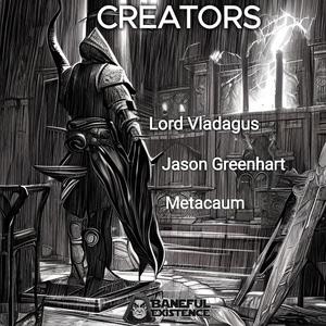 Creators (feat. Jason Greenhart & Metacaum)