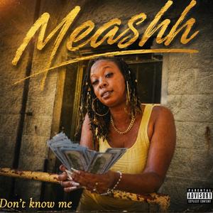 Dont know me