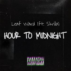 Hour 2 Midnight (feat. Leaf Ward & Skrilla)