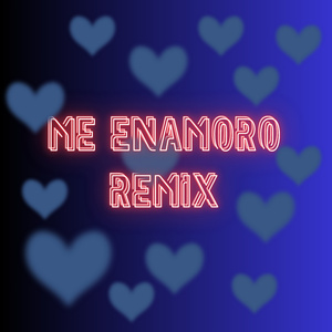 ME ENAMORO (Remix)