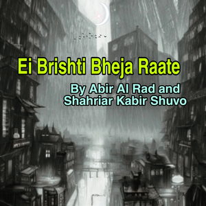 Ei Brishti Bheja Raate
