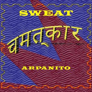 Sweat/Chamatkaar