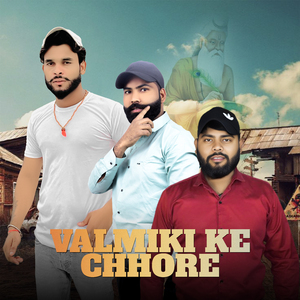 Valmiki Ke Chhore
