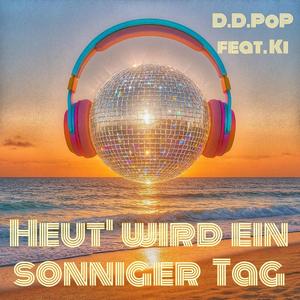 Heut' wird ein sonniger Tag