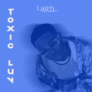 Toxic Luv