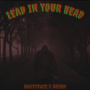 Lead In Your Head (feat. Odium)