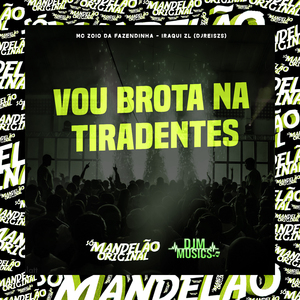 Vou Brota na Tiradentes