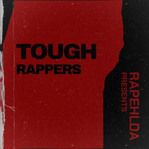 Tough Rappers