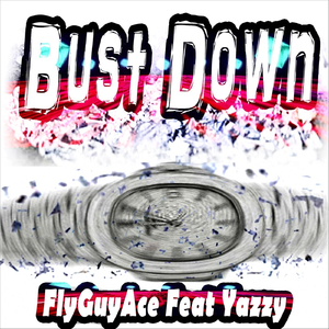 Bust Down (feat. Yazzy)