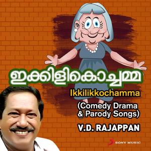 Ikkilikkochamma (Comedy Drama & Parody Songs)