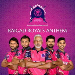 Raigad Royals Anthem