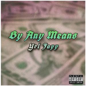 By Any Means