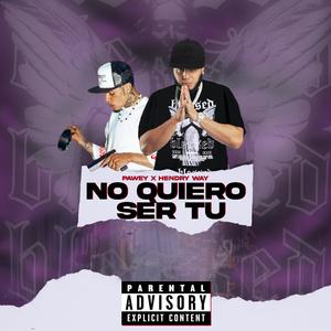 No quiero ser tu (feat. Hendry Way)