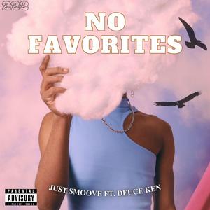 No Favorites (feat. Deuce Ken)