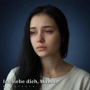 Ich liebe dich, Mama